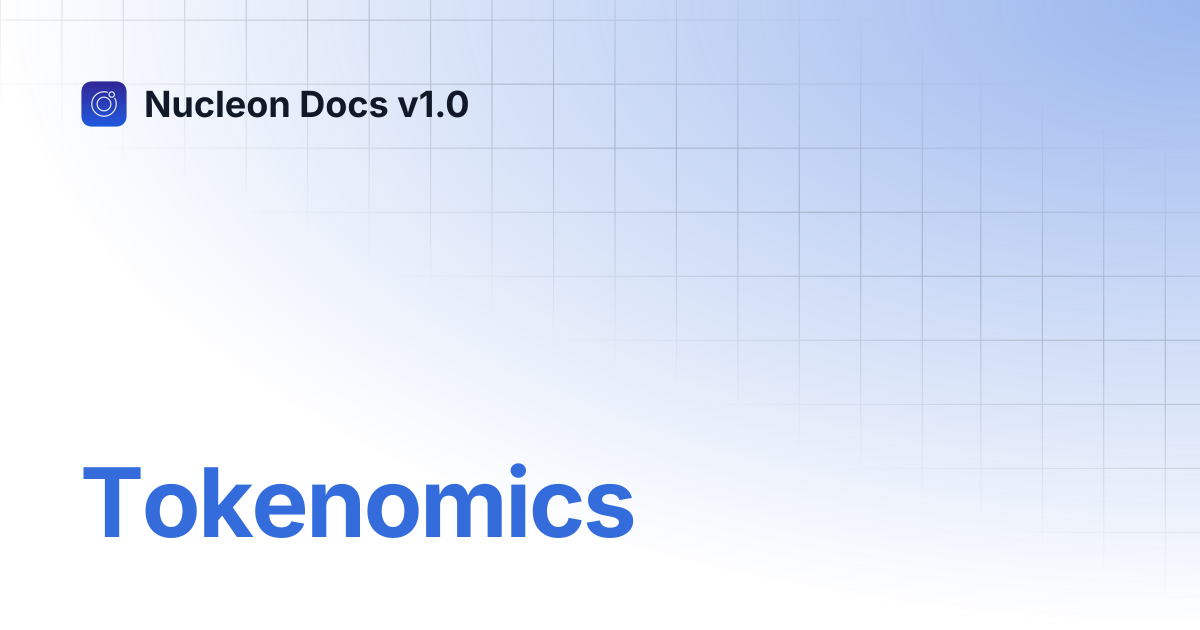 Tokenomics | Nucleon Docs v1.0